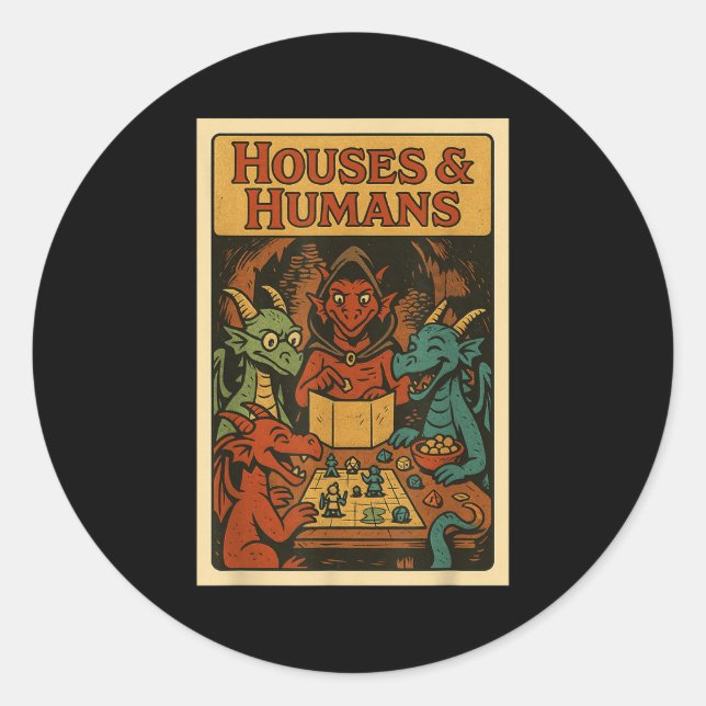 Houses And Humans Funny Rpg Gamer Nerd Gaming Men  Classic Round Sticker (Front)