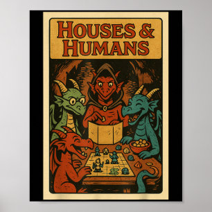 Houses And Humans Funny Rpg Gamer Nerd Gaming Men  Poster