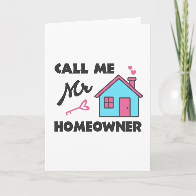 Housewarming party Call me Mr Homeowner Card (Front)