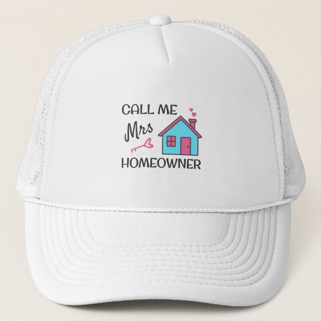 Housewarming party Call me Mrs Homeowner Trucker Hat (Front)