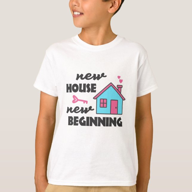 Housewarming party New House New Beginning T-Shirt (Front)
