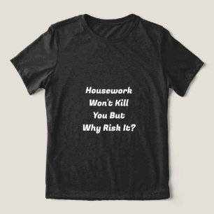 Housework  Tri-Blend shirt
