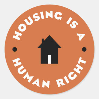 Housing Is A Human Right Classic Round Sticker