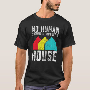 Housing Is A Human Right Poverty Cancel Rent Stop  T-Shirt