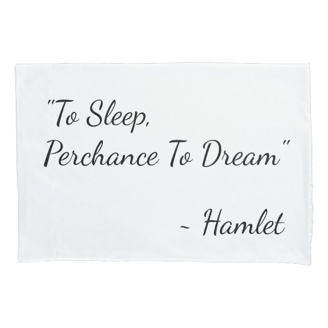 Housse D'oreillers "Dormir, rêver" Citation de Hamlet (devant)