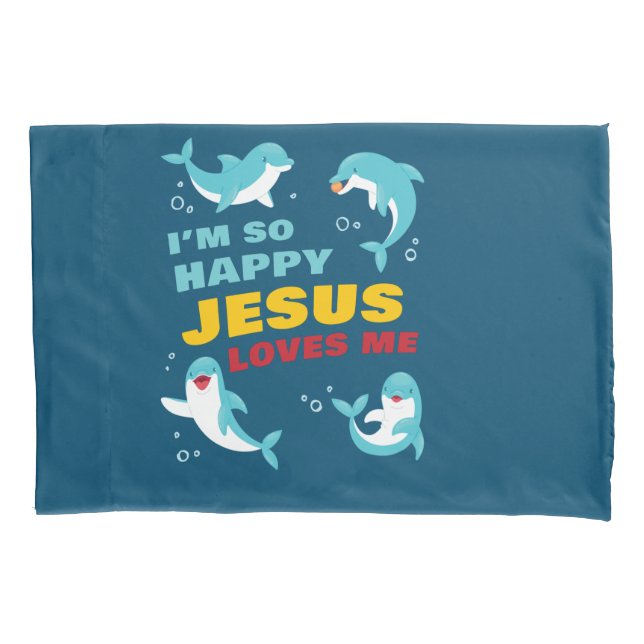 Housse D'oreillers Je suis si heureux que Jésus m'aime Enfants Dolphi (devant)
