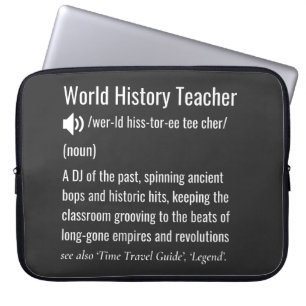 Housse Pour Ordinateur Portable Définition de l'enseignant d'histoire mondiale