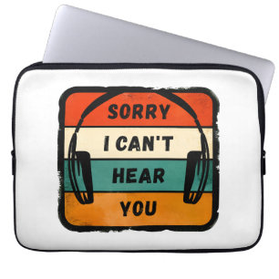 Housse Pour Ordinateur Portable Désolé de ne pas vous entendre - Casques Retro