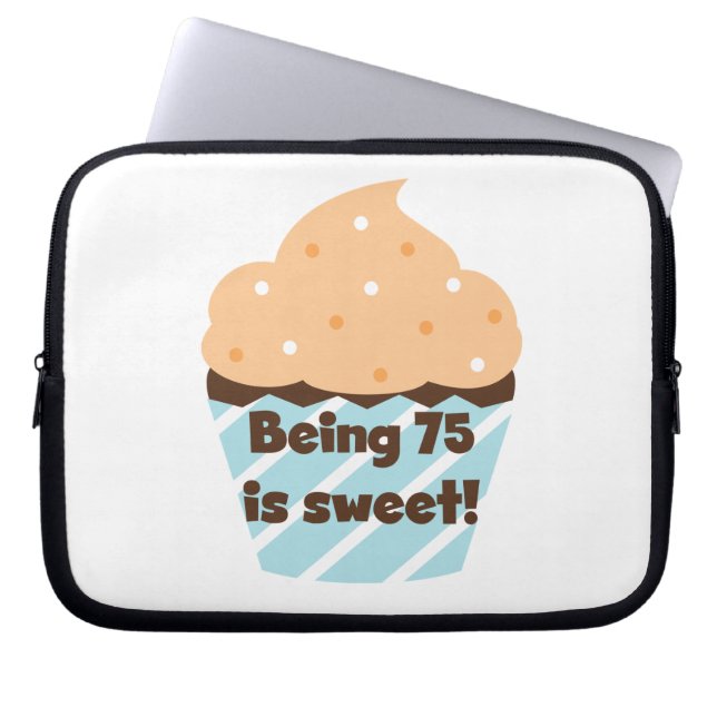 Housse Pour Ordinateur Portable Etre 75 est Sweet Birthday T-shirts et cadeaux (Devant)