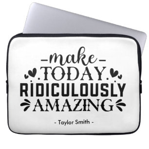 Housse Pour Ordinateur Portable Faites Aujourd'Hui Citation Et Discours Ridicement