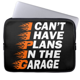 Housse Pour Ordinateur Portable Je ne peux pas, j'ai des projets dans le garage Am