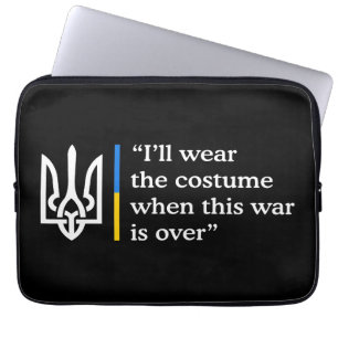 Housse Pour Ordinateur Portable Je porterai le costume quand cette guerre sera fin