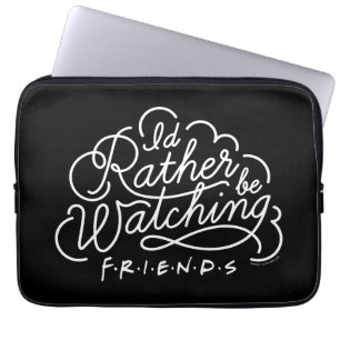 Housse Pour Ordinateur Portable Je préférerais regarder le script de FRIENDS™