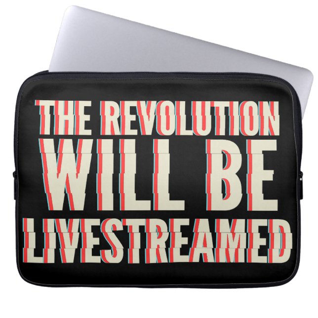 Housse Pour Ordinateur Portable La révolution sera livestreamed (Devant)