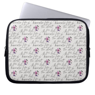 Housse Pour Ordinateur Portable La vie est trop courte pour un mauvais motif de