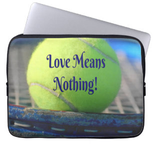 Housse Pour Ordinateur Portable L'Amour Du Tennis Ne Signifie Rien ! Amusant motiv