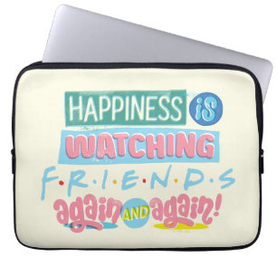 Housse Pour Ordinateur Portable Le bonheur est de regarder FRIENDS™ encore et enco