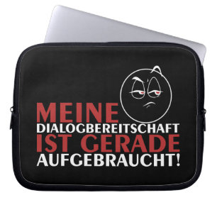 Housse Pour Ordinateur Portable Meine Dialogbereitschaft ist gerade aufgebraucht!