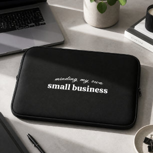 Housse Pour Ordinateur Portable M'occuper de mes propres affaires de petit entrepr