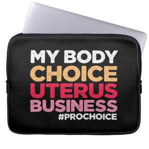 Housse Pour Ordinateur Portable Mon choix corporel Uterus Business Prochoice Femin