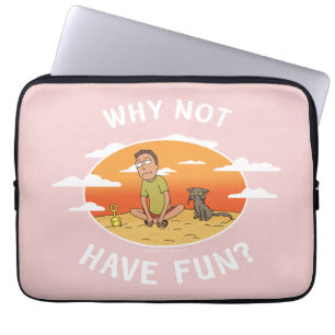 Housse Pour Ordinateur Portable RICK ET MORTY™   Pourquoi ne pas s'amuser