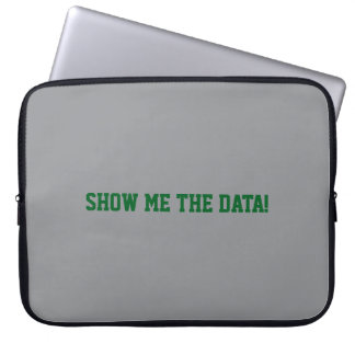 Housse Pour Ordinateur Portable Show me the Data!