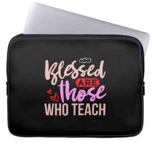 Housse Pour Ordinateur Portable Teacher Art Blessed Are Those Who Teach