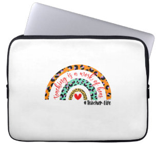 Housse Pour Ordinateur Portable Teacher Art Teaching Is A Work Of Heart