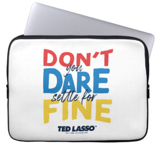Housse Pour Ordinateur Portable Ted Lasso N'osez-vous pas vous fixer pour fin
