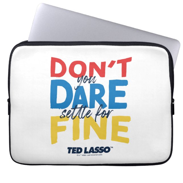 Housse Pour Ordinateur Portable Ted Lasso | N'osez-vous pas vous fixer pour fin (Devant)
