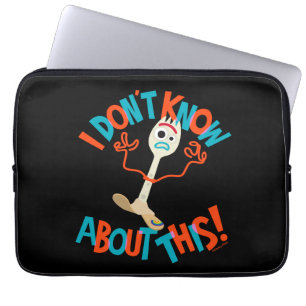 Housse Pour Ordinateur Portable Toy Story 4 Forky "Je ne sais pas à ce sujet!"