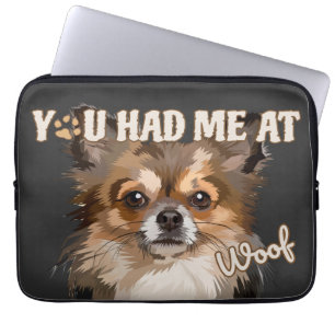 Housse Pour Ordinateur Portable You had me at woof text dog portrait