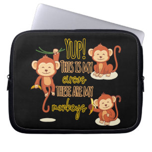 Housse Pour Ordinateur Portable Yup ! C'est mon cirque, ce sont mes trois singes