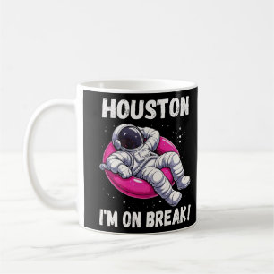 Houston, I’m on Break - Relaxing Astronaut Coffee Mug
