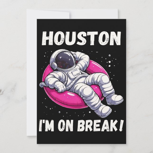 Houston, I’m on Break - Relaxing Astronaut Invitation (Front)