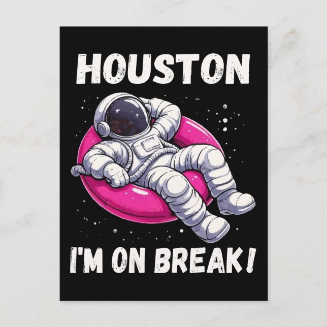 Houston, I’m on Break - Relaxing Astronaut Postcard (Front)