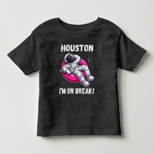 Houston, I’m on Break - Relaxing Astronaut Toddler T-shirt