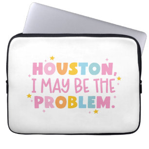 Houston I may be the problem Laptop Sleeve