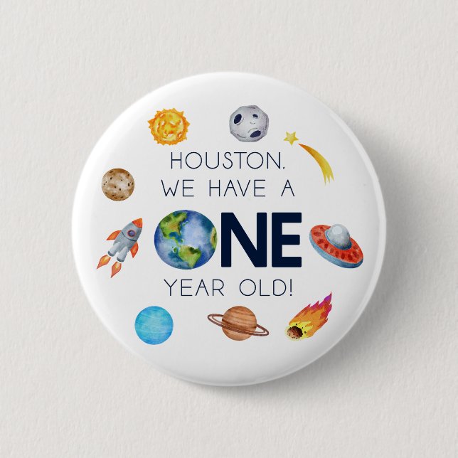 Houston We Have A One Year Old 1st Birthday Party 2 Inch Round Button (Front)