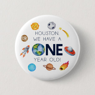 Houston We Have A One Year Old 1st Birthday Party 2 Inch Round Button