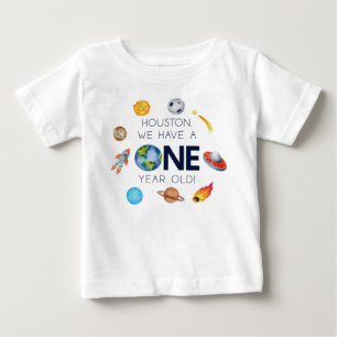 Houston We Have A One Year Old 1st Birthday Party Baby T-Shirt