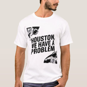 Houston, We Have a Problem – Astronaut Design T-Shirt