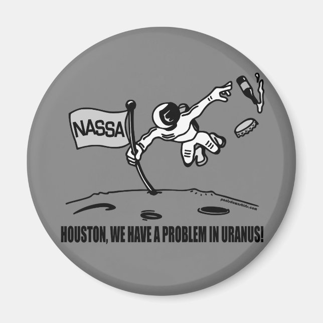 HOUSTON WE HAVE A PROBLEM MAGNET (Front)