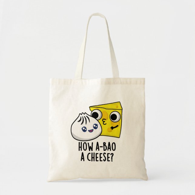 How A-bao A Cheese Funny Food Pun  Tote Bag (Front)