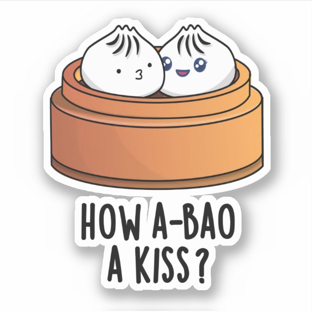 How A-bao A Kiss Funny Dimsum Pun  (Front)