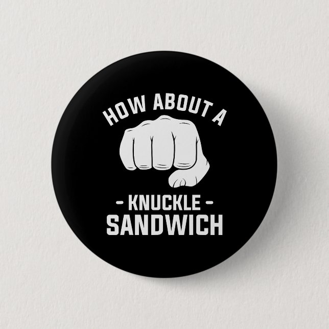 How About A Knuckle Sandwich Boxing Boxer 1  2 Inch Round Button (Front)