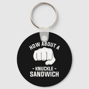 How About A Knuckle Sandwich Boxing Boxer 1 Keychain