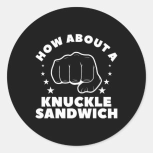 How About A Knuckle Sandwich Boxing Boxer 2 Classic Round Sticker