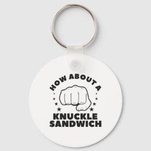 How About A Knuckle Sandwich Boxing Boxer Keychain