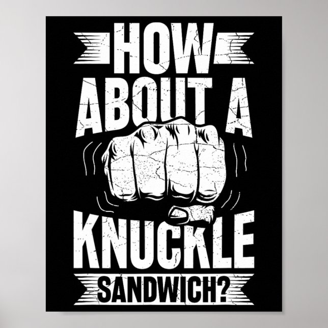 How About A Knuckle Sandwich  Poster (Front)